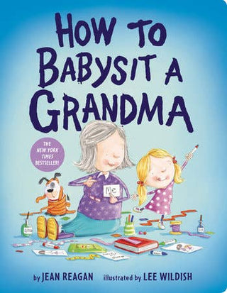How To Babysit A Grandma (Board Book)