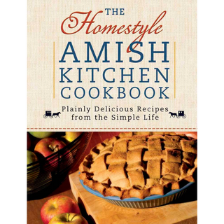 The Homestyle Amish Kitchen Cookbook