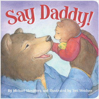 Say Daddy! (Board Book)