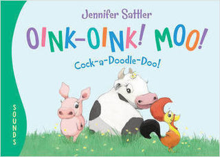 Oink-Oink! Moo! Cock-a-Doodle-Doo! (Board Book)